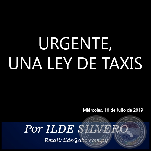 URGENTE, UNA LEY DE TAXIS - Por ILDE SILVERO - Miércoles, 10 de Julio de 2019